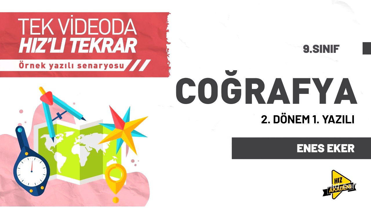 9. Sınıf Coğrafya | 2. Dönem 1. Yazılı | Tek Videoda Hız’lı Tekrar | Hız Akademi | 2025 – 2026