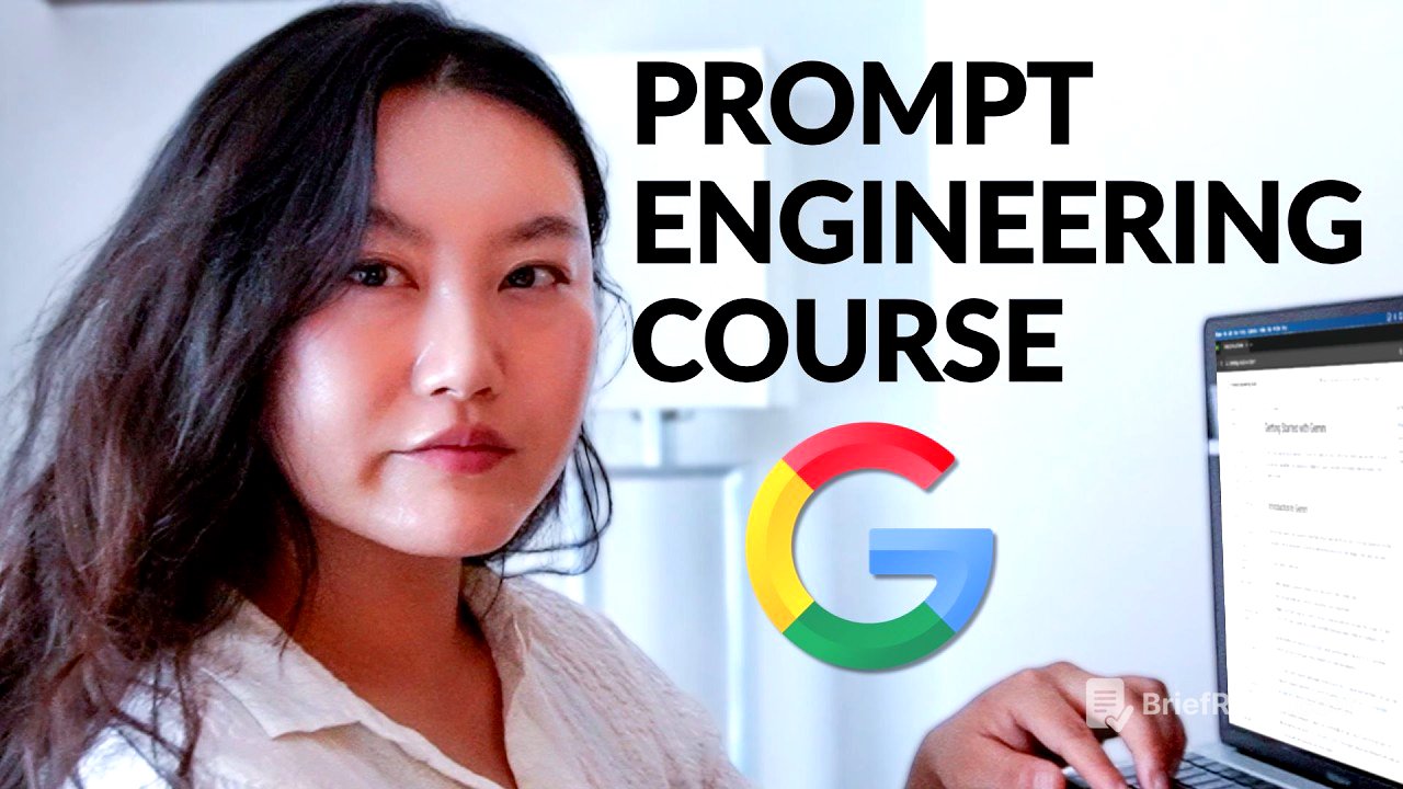 Google's 9 Hour AI Prompt Engineering Course In 20 Minutes