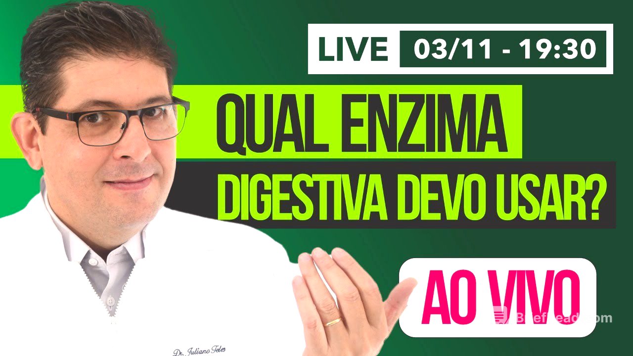 Quais enzimas digestivas devo usar | Live com o Dr Juliano Teles