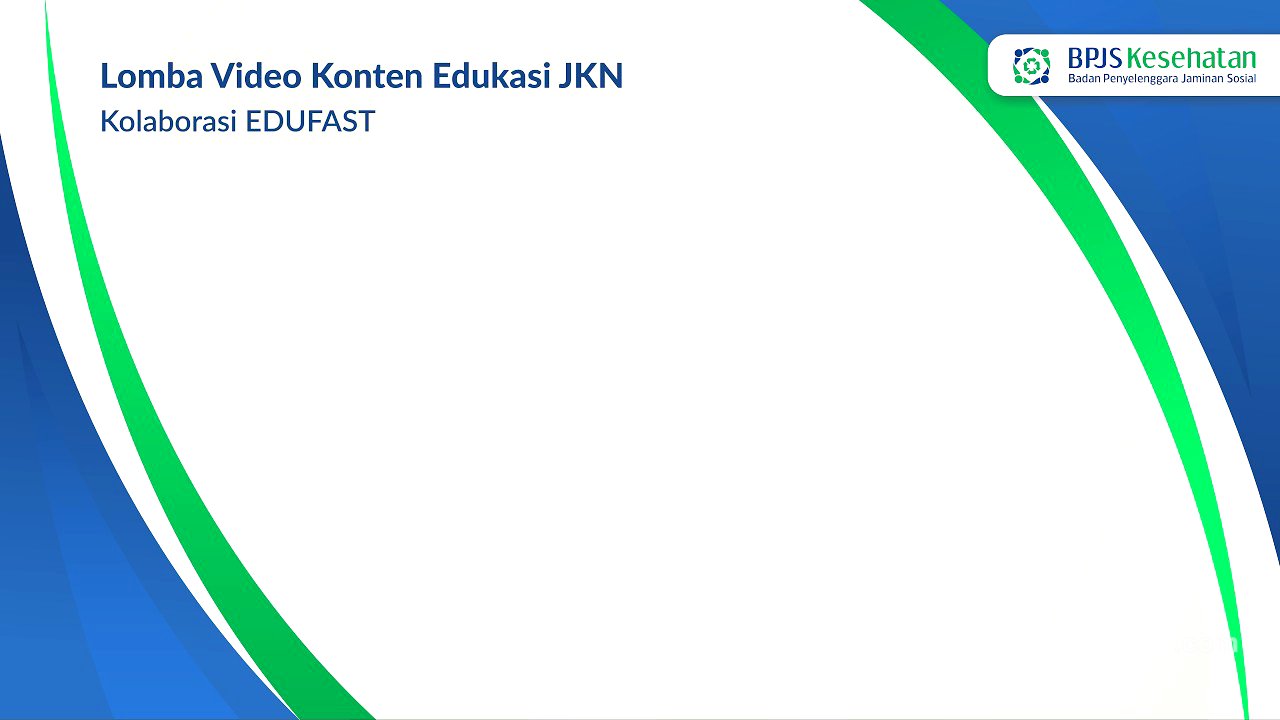 Lomba Video Konten Edukasi JKN Kolaborasi EDUFAST