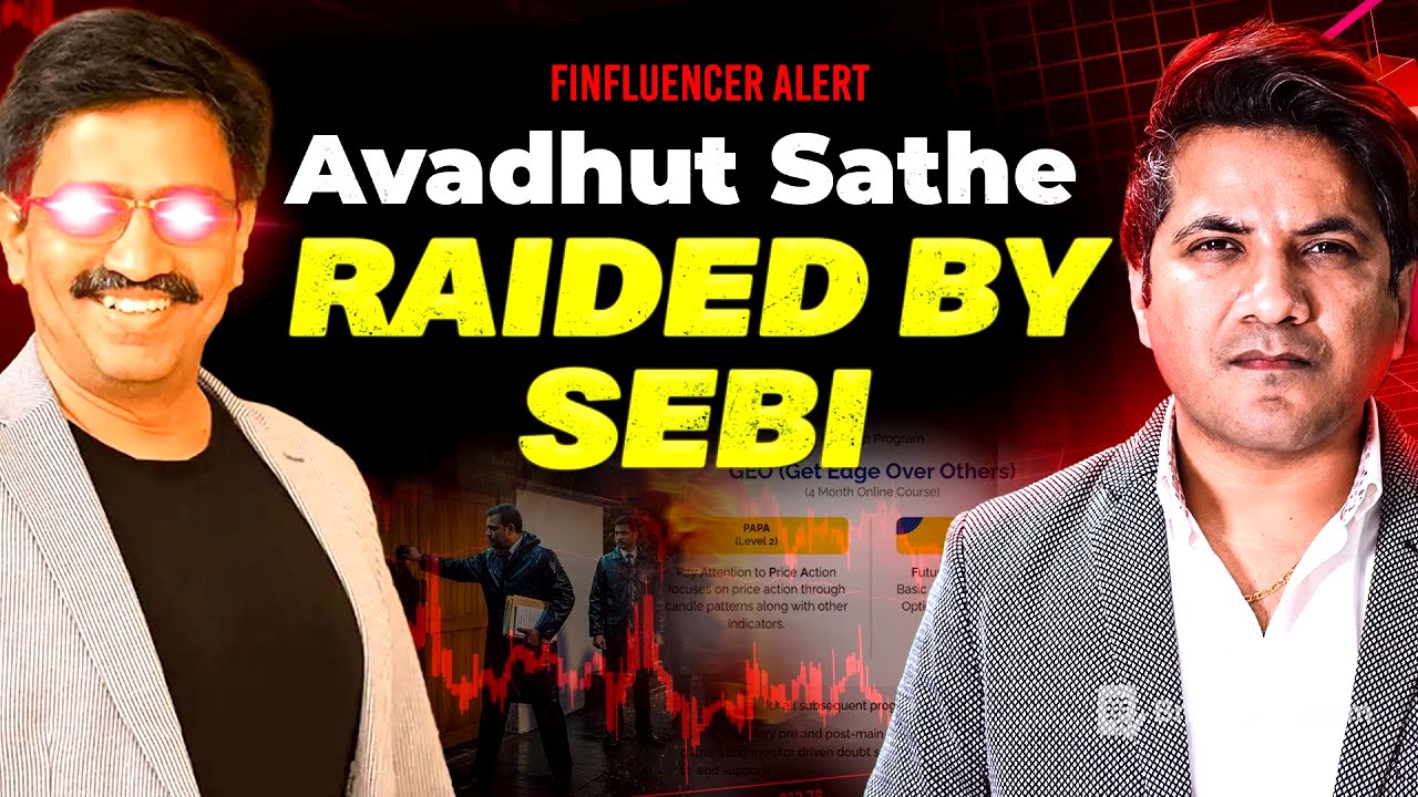 Avadhut Sathe SEBI Raid Explained | Media Reports of a ₹500 Cr+ Case