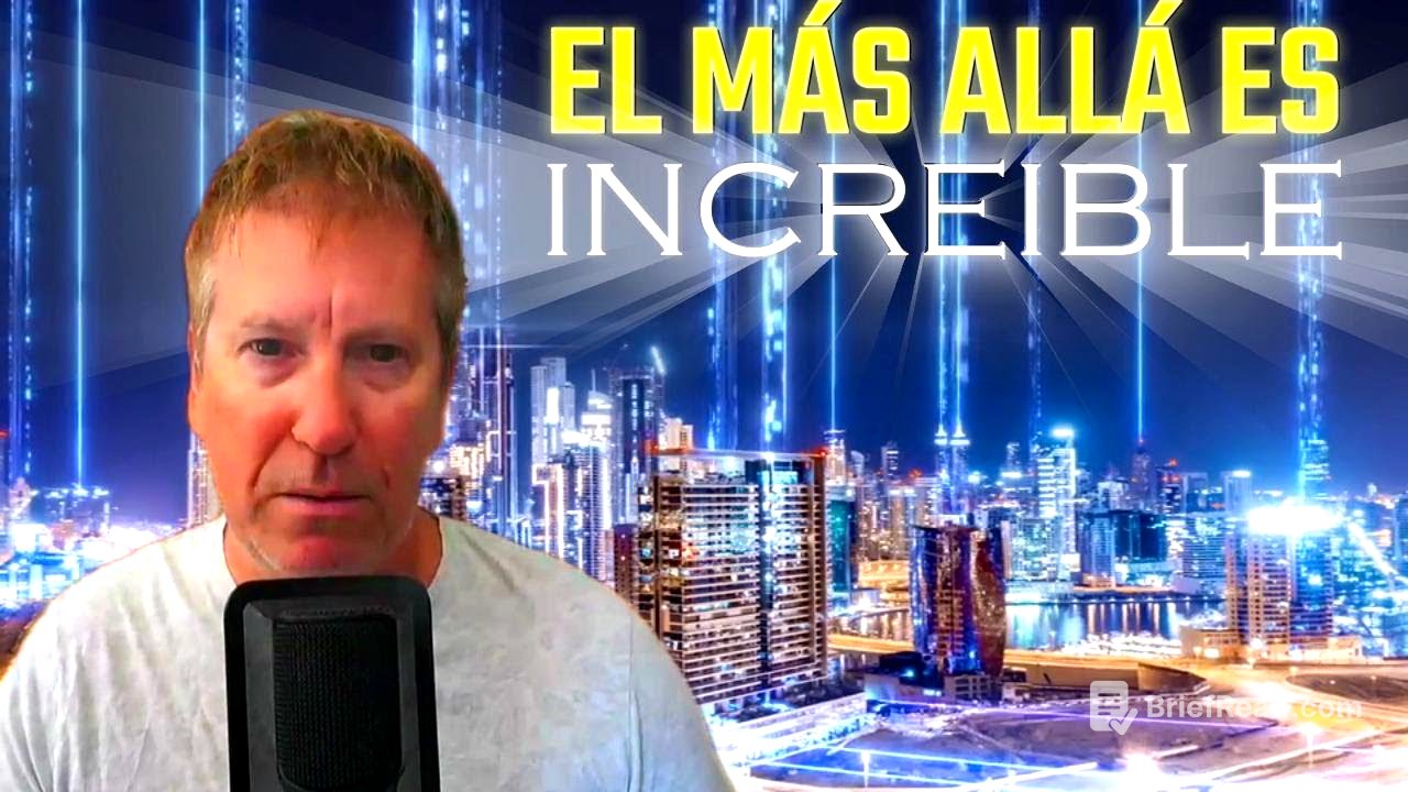 ELLOS LO VIERON: "EN EL MÁS ALLÁ HAY CIUDADES Y PAISAJES"