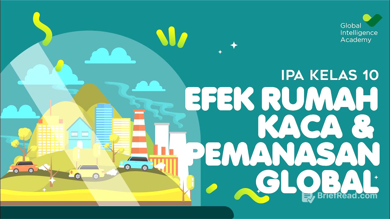 IPA Kelas 10 - Efek Rumah Kaca & Pemanasan Global | GIA Academy