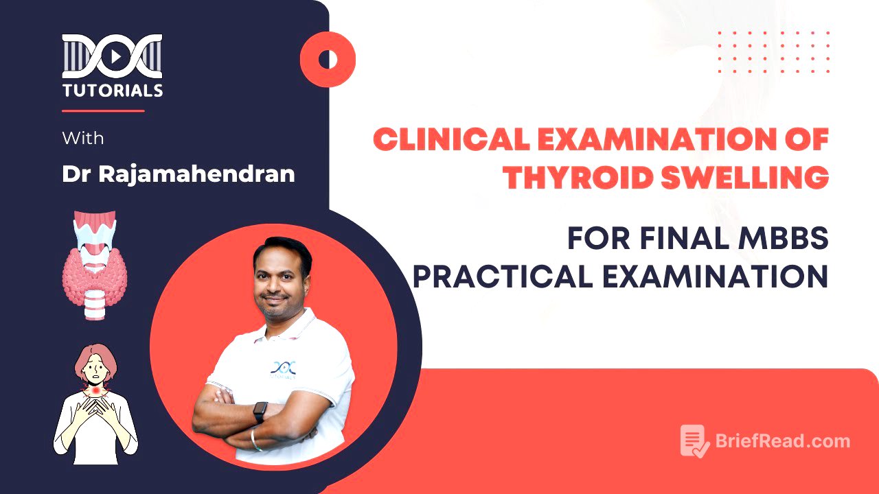 Clinical Examination of Thyroid Swelling | Final MBBS Practical's | Dr Rajamahendran | DocTutorials