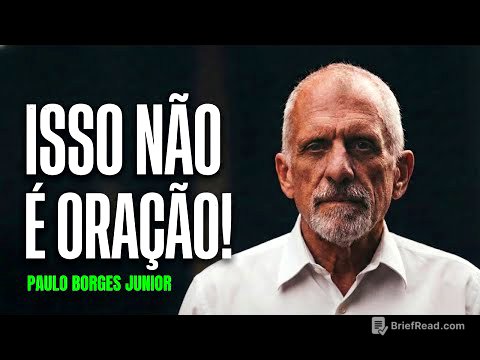 A Maior Ilusão Sobre a Oração - Paulo Borges Junior