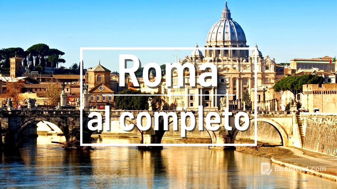 Roma al completo | Súper guía de los imprescindibles de la ciudad eterna