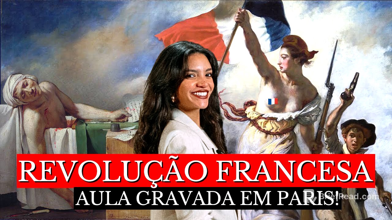 REVOLUÇÃO FRANCESA: AULA COMPLETA (Débora Aladim)