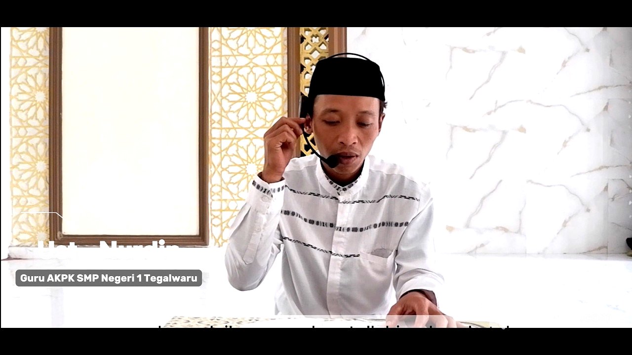 HARI KE 3 UST  NURDIN HERMANSYAH SMPN 1 TEGALWARU WA IDZA KABIROL WALADU