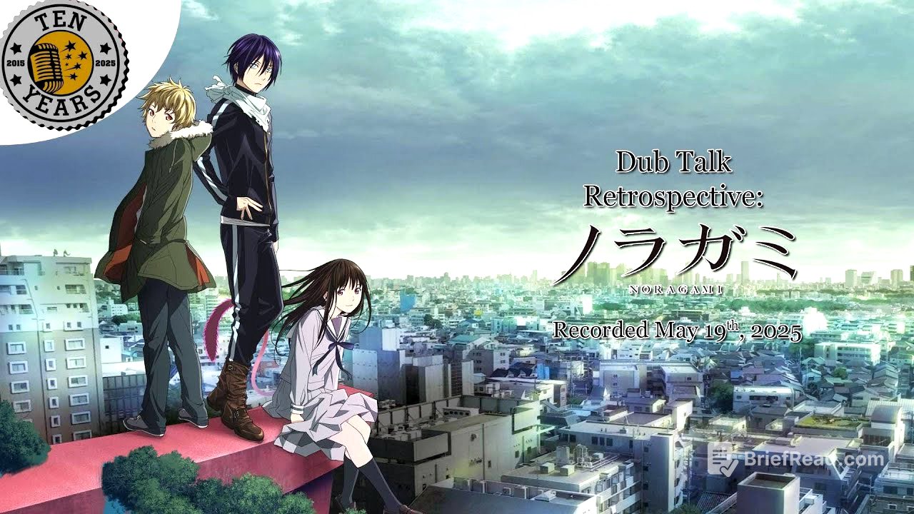Dub Talk Retrospective 005: Noragami