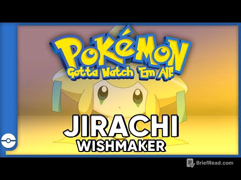 Pokemon: Gotta Watch 'Em All! | Pokemon Jirachi Wishmaker | Pokemon Movie Podcast