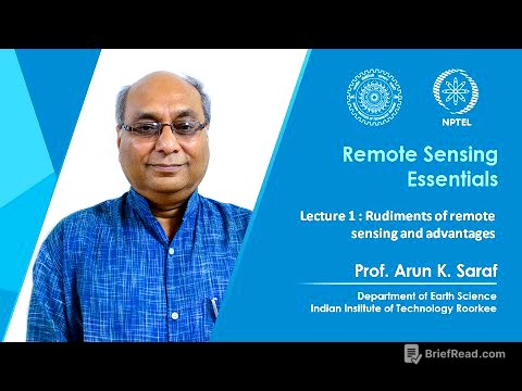 Lecture 1 : Rudiments of Remote Sensing and Advantages