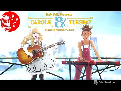 Dub Talk 270: Carole & Tuesday