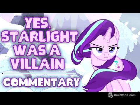 YES, Starlight was a VILLAIN || My Little Pony Commentary