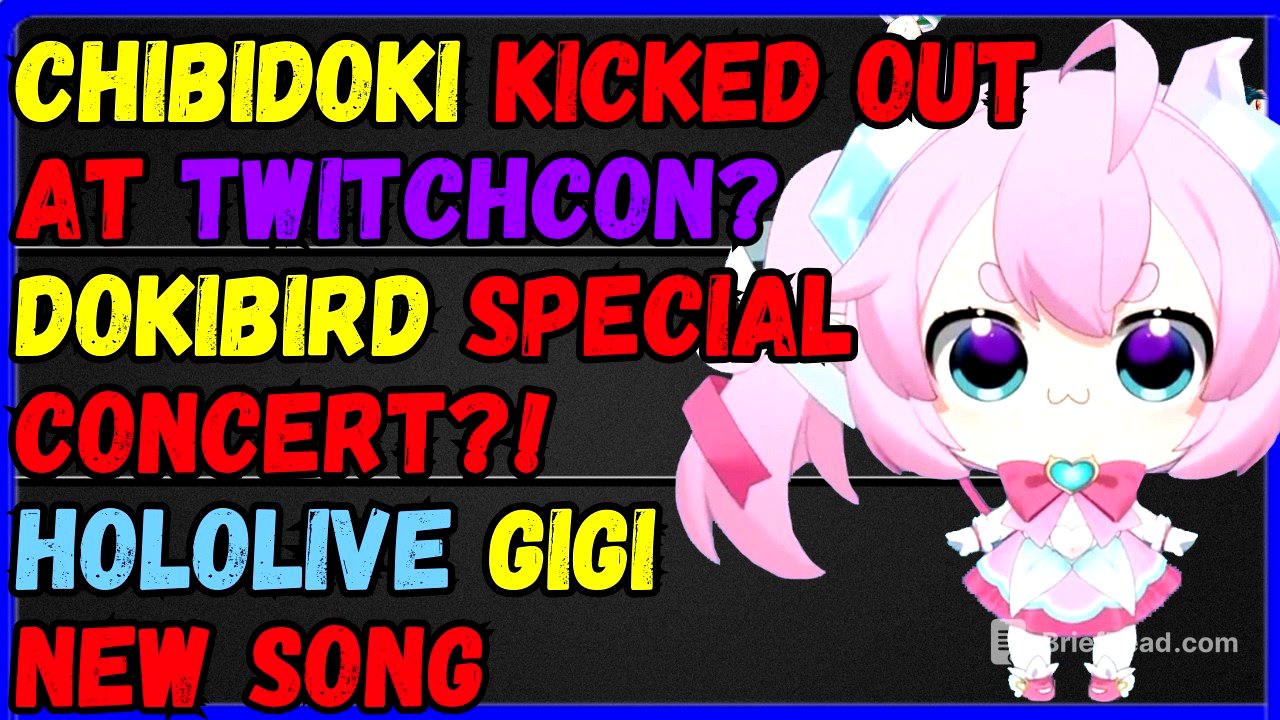 Chibidoki Twitchcon situation is crazy, dokibird special concert, Gigi Murin emotional song!