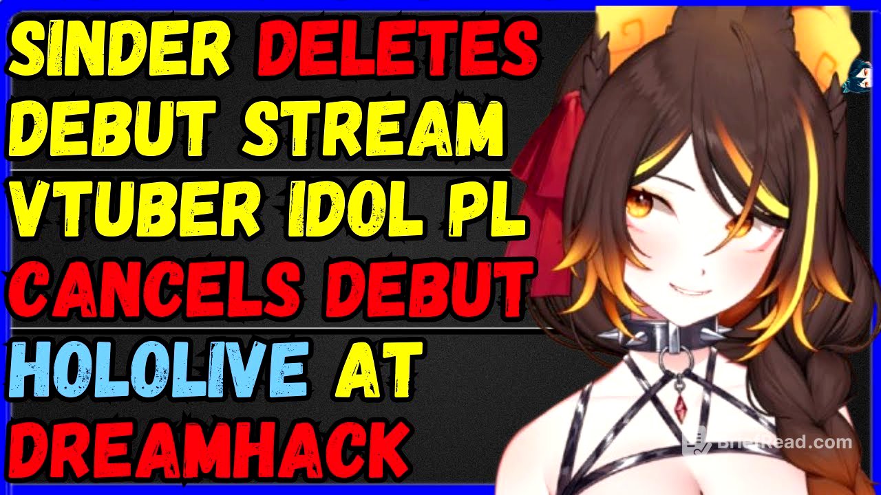 Sinder DELETES Return stream, Vtuber PL cancels debut, Hololive DREAMHACK