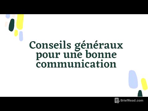 Vidéo 8 ‐ Conseils généraux pour une bonne communication