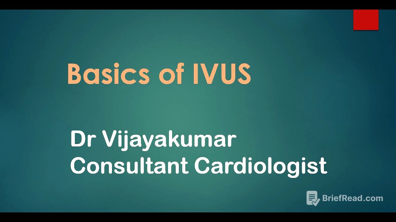 Basics of IVUS -  Dr  Vijaya Kumar