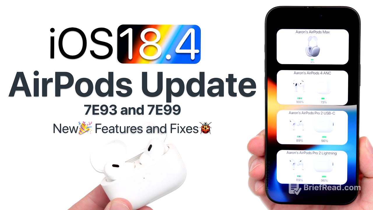AirPods Update 7E99 and 7E93 for iOS 18.4 - What’s New?