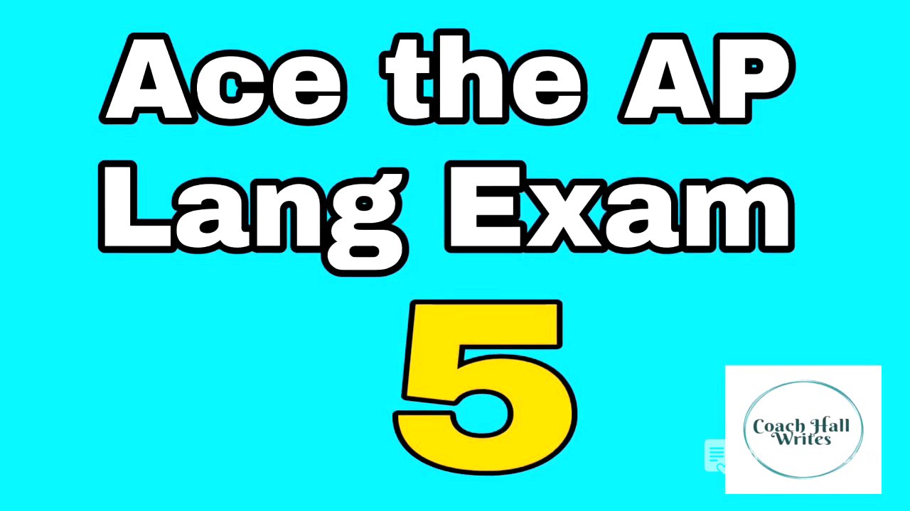 How to Pass the AP Lang Exam | Tips from an AP Teacher | Coach Hall Writes