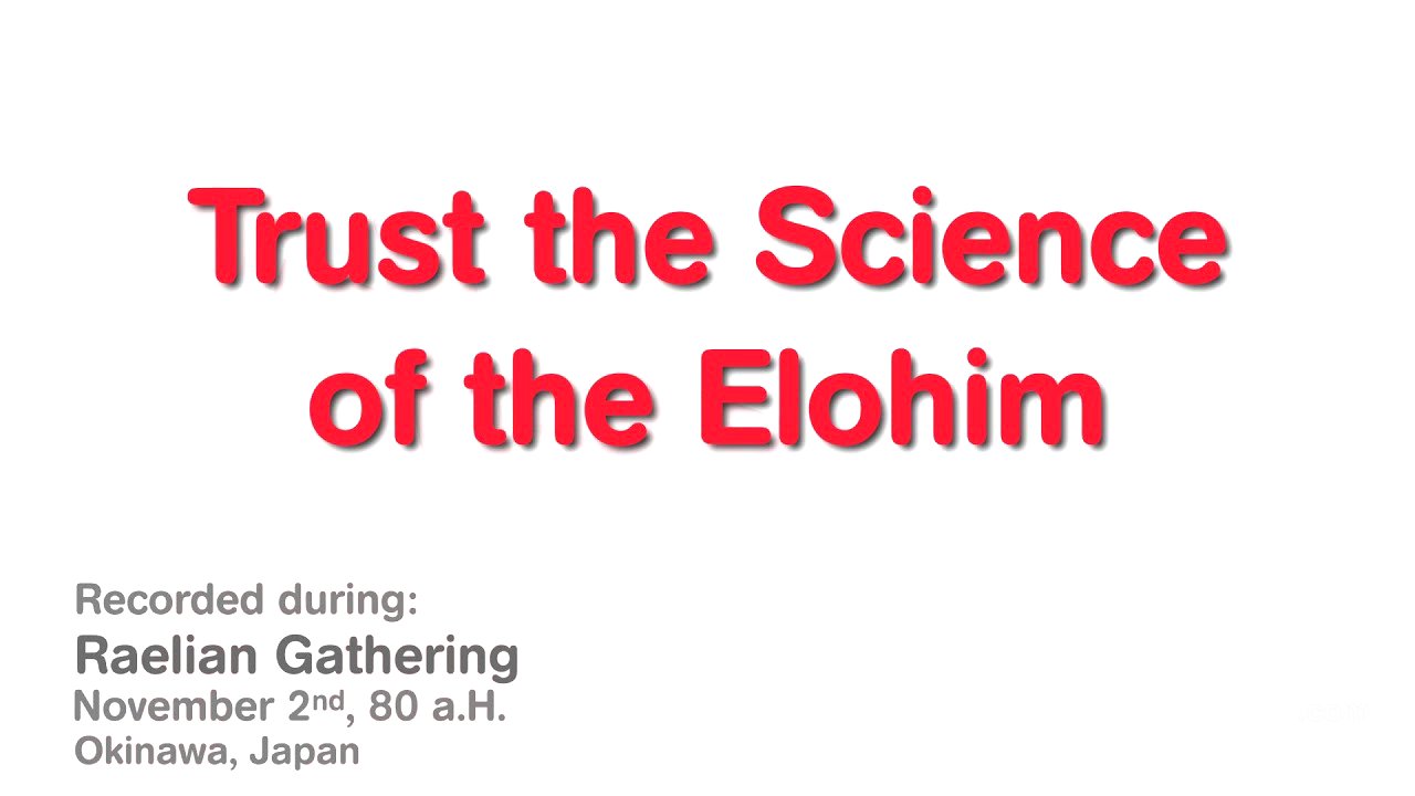 Maitreya Rael: Trust the Science of the Elohim (80-11-02)
