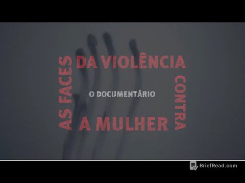 AS FACES DA VIOLÊNCIA CONTRA A MULHER | O Documentário