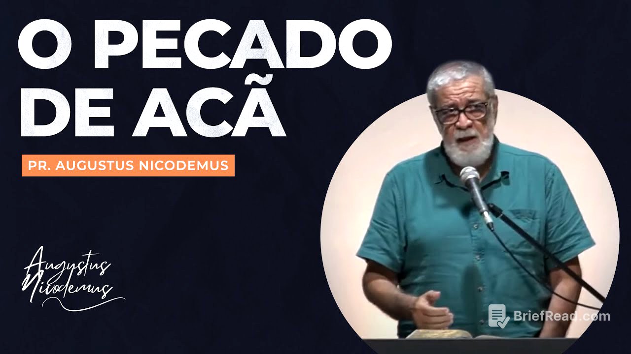 O Pecado de Acã - Pr. Augustus Nicodemus