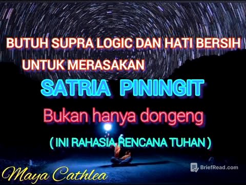 BUTUH SUPRA LOGIC DAN HATI BERSIH UNTUK MERASAKAN SATRIA PININGIT BUKAN HANYA DONGENG || SP