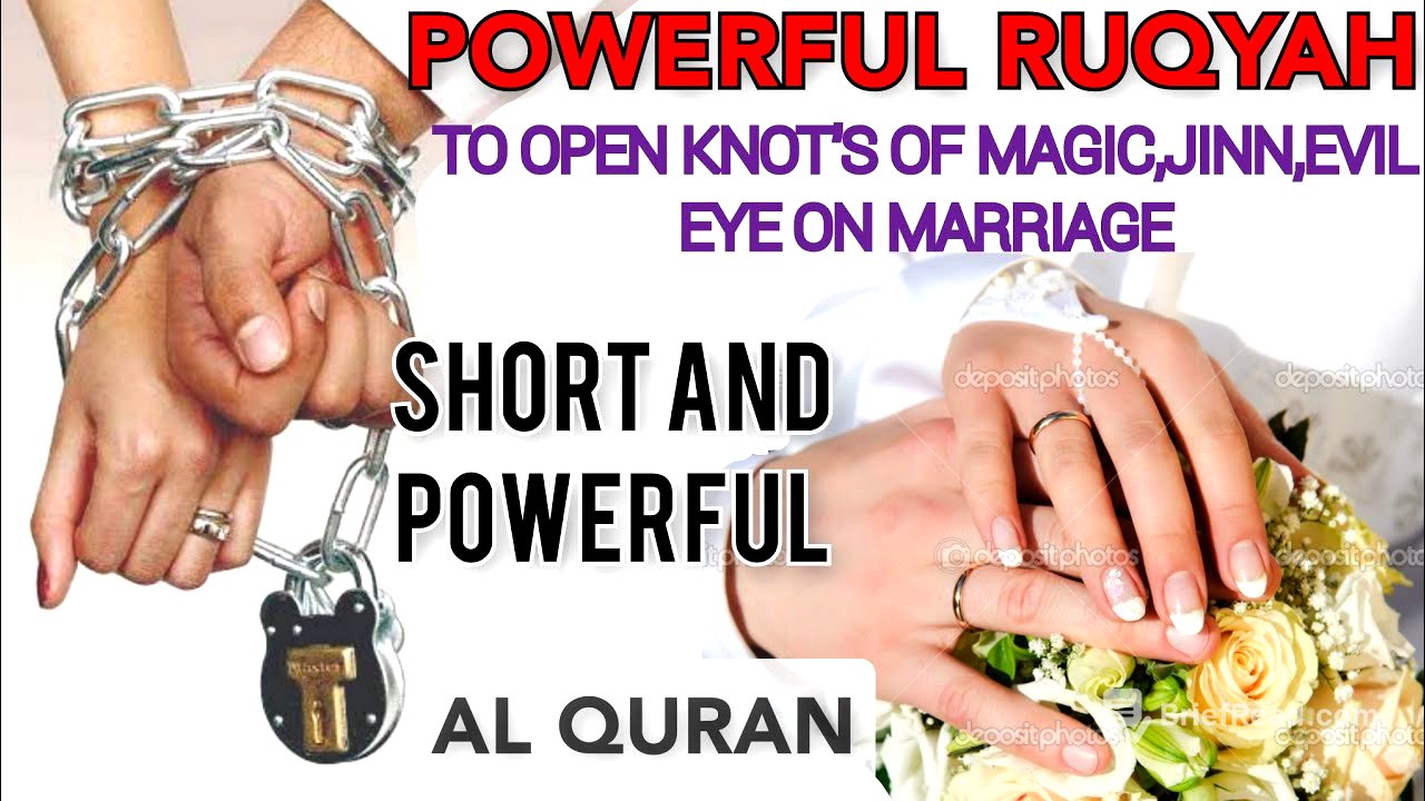 POWERFUL RUQYAH TO OPEN KNOT'S OF MAGIC, JINN,EVIL EYE ON MARRIAGE/REMOVE MAGIC OF LOCKS,BANDS,KNOTS