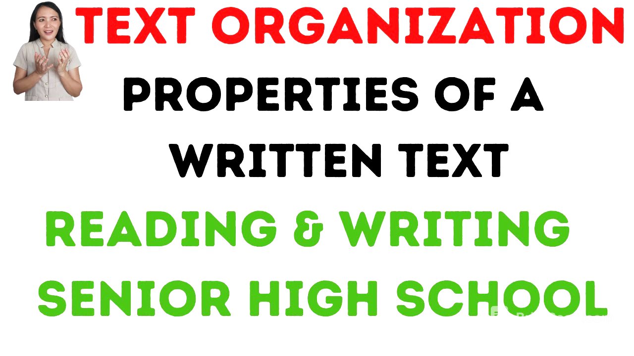 Text organization |Properties of a well- written text| Reading and Writing SHS