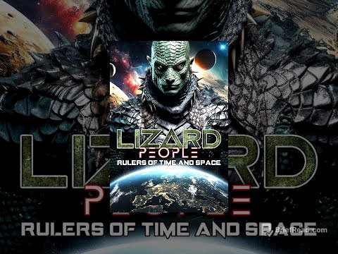 Lizard People: Rulers of Time and Space