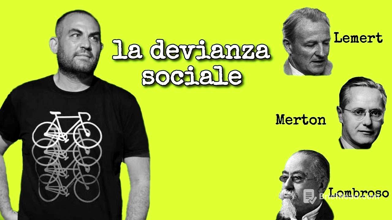 Le teorie sulla devianza sociale: Lombroso, Merton e Lemert