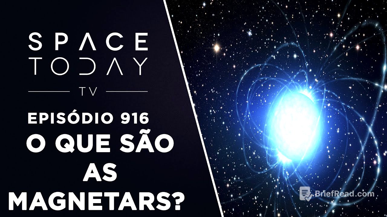 O Que São As Magnetars? - Space Today TV Ep.916 - YouTube