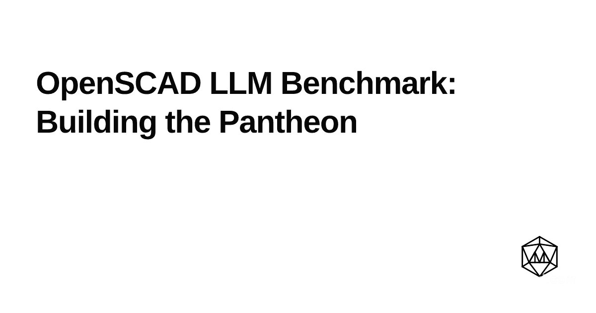 OpenSCAD LLM Benchmark: Building the Pantheon | ModelRift Blog